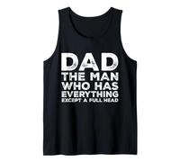 Dad The Man Who Has Everything Except A Full Head Of Hair Camiseta sin Mangas