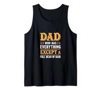 Dad The Man Who Has Everything Except A Full Head of Hair Camiseta sin Mangas