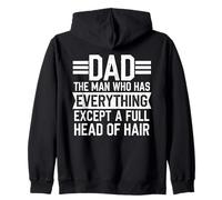 Dad The Man Who Has Everything Except A Full Head of Hair Sudadera con Capucha