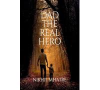 DAD THE REAL HERO