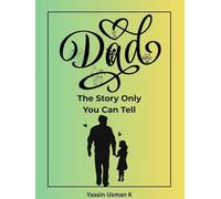 Dad: The Story Only You Can Tell
