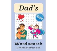 Dad Themed Word Search Puzzle Book: Word Searches With easy to Read Print about Dad, Dads Life, Children and More | 6x9 inches, 110 pages | 50+ Puzzles-Gifts for Vacations, Holidays and Leisure Times