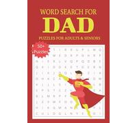 Dad Themed Word Search Puzzle Book: Word Searches with Easy to Read Print about Dad themed words, and more | 6x9 inches, 110 pages | 50+ Puzzles ...Gift for vacations, holidays and Free Times
