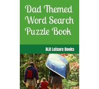 Dad Themed Word Search Puzzle Book: Word Searches with Easy to Read Print about Dad, Wisdom, Fatherhood and More | 6x9 inches, 110 pages| 50+ ... Baby Showers, Vacations, Holidays and More