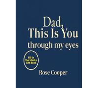 Dad, This Is You: Through My Eyes