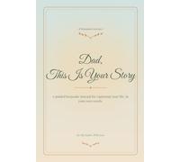 Dad, This is your story