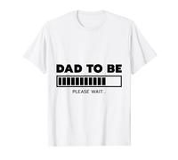 Dad To Be Please Wait Día del Padre Papi Hombres Familia Padre Camiseta