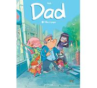 Dad - Tome 1 - Filles à papa (Dad, 1)