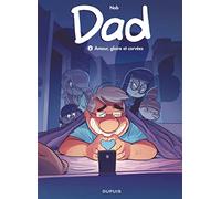 Dad - Tome 5 - Amour, gloire et corvées (Dad, 5)