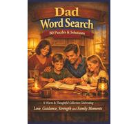 Dad Word Search 80 Puzzles & Solutions: A Warm & Thoughtful Collection Celebrating Love, Guidance, Strength and Family Moments (Olive's Family First Puzzlers)