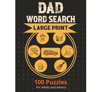 Dad Word Search Large Print: 100 Themed Puzzles for Adults and Seniors. 2000 Puzzle Words on BBQ, Classic Cars, Fishing, Tools, Camping, Beer & Rock. Ideal Gift for Dads Who Love Puzzles.
