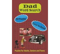 Dad Word Search Puzzle Book: Word Search with Easy to Read Print about Dad, Father, Husband, and more | 6 x 9 inches,110 pages | 50+ Puzzles...Gift for Vacations, Holidays and relaxation.