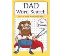 Dad Word Search Puzzle Book: Word Searches about Dads, Dad Jokes, Quality Time With Dad, and More | 6x9 inches, 110 pages | 50+ Puzzles... Gift for Vacations, Holidays, Travel, and Free Times!