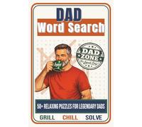 Dad Word Search Puzzle Book: Word Searches for Adults | 50+ Puzzles, Fun Gift for Dad, Father’s Day, Grandfather, and Leisure Time. (The Ultimate Dad Word Search)