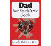 Dad Word Search Puzzle Book: Word Searches With Easy Read Print about Dads and Dad Time, Dad Stuff Done together,[ 6x9 inch Book, with 110 Puzzles, ... for Father's Day,Birthday's and Free Times