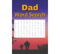 Dad Word Search Puzzle Book: Word Searches with Easy to Read Print about Dad, Father, Grandpa and more...6X9 inches, 110 pages, 50+ puzzles, Gift for Vacations, Holidays and Relaxation