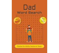 Dad Word Search Puzzle Book: Word searches with Easy To Read Print about Dad’s, Fatherhood, Dad Interest’s and More | 6x9 inches, 110 Pages | 50+ Puzzles… Gift for vacations, Holiday’s and Free Times