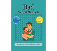 Dad Word Search Puzzle Book: Word Searches with Easy to Read Print about Dad’s, Fatherhood, Dad Interest’s and More | 6x9 inches, 110 pages | 50+ Puzzles… Gift for Vacations, Holidays and Free Times