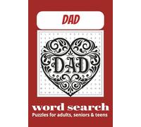 DAD Word Search Puzzle Book: Word Searches with Easy to Read Print about Dads, Fatherhood, Parenting and More | 6x9 inches, 110 pages | 50+ Puzzles … Gift for Vacations, Holidays and Free Times