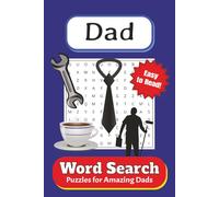 Dad Word Search Puzzle Book: Word Searches with Easy to Read Print about Dads, Fathers | 6x9 inches, 110 pages | 490+ words | leisure time puzzles