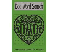 Dad Word Search Puzzle Book: Word Searches with Easy to Read Print about Dads, Fathers & Fatherhood- 6x9 inches, 110 pages for Holidays, Gifting, Anxiety Relief, Free Time & Fun