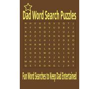 Dad Word Search Puzzles: Fun Brain Games for Fathers: Keep Dad Busy and Entertained with Challenging Word Search Puzzles - Perfect Gift for Any Occasion