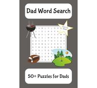 Dad Word Search: Word Searches with Easy-to-Read Print About Sports, Fatherhood, Tools, and More | 6 x 9 Inches | 50+ Puzzles | A Perfect Gift for Holidays, Vacations, and Free Time