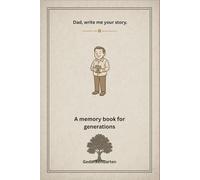 Dad, write me your story.: A memory book for generations