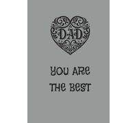 DAD YOU ARE THE BEST.