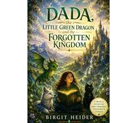 Dada. the little green dragon and the forgotten Kingdom