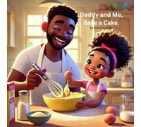 Daddy and Me Bake a Cake