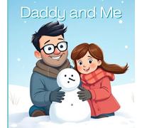 Daddy and Me: honor the love between a father and a daughter