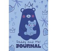 Daddy and Me Journal: Daddy and Me journal for little boys. Special Memories Journal: Dad and Me writing and drawing story paper