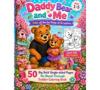 Daddy Bear and Me: Color All the Fun Things We Do Together