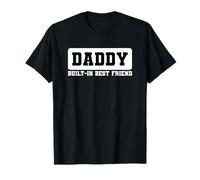 Daddy Built-In Best Friend Camiseta