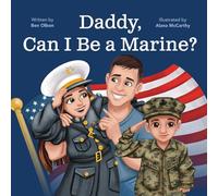 Daddy, Can I Be a Marine?