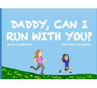 Daddy, Can I Run With You?