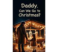 Daddy, Can We Go to Christmas?