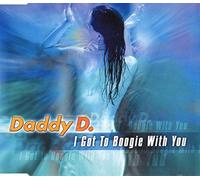 Daddy,d. - I Got to Boogie with You [Import]