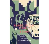 DADDY, DADDY... LOOK! A COW: An Engineering Mind's Guide to Reclaiming a Life That Matters