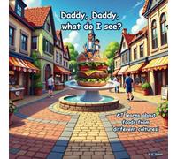 Daddy, Daddy, What Do I See? AJ Learns about different foods from different cultures