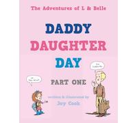 Daddy Daughter Day: Part One (The Adventures of L & Belle)