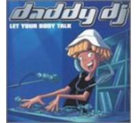 Daddy DJ - Let Your Body Talk