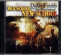 Daddy Freddy - Old School Meets The Rootsman New School