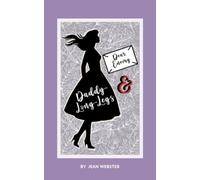 Daddy-Long-Legs and Dear Enemy: The Original Much Loved Classic Novels, Double Book Edition