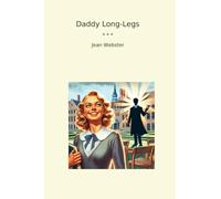 Daddy Long-Legs (Classic Books)