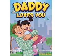 Daddy Loves You (Ehsaan Nashad - Children's Books)