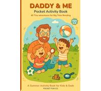 Daddy & Me: Pocket Activity Book: A Summer Activity Book for Kids & Dads (Ages 4-8)