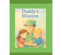 "Daddy Mission": "Counting the Days Until Daddy Comes Home"