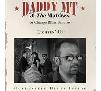 Daddy Mt and the Matches - Lightin' Up
